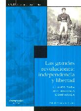 Las Grandes Revoluciones: Independencia y Libertad