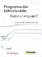 Programación estructurada: Raptor y Lenguaje C