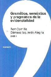 Gramtica, semntica y pragmtica de la evidencialidad