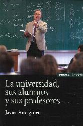 La universidad, sus alumnos y sus profesores