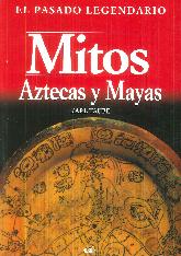 Mitos Aztecas y Mayas
