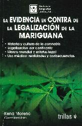 La Evidencia en Contra de la Legalizacion de la Mariguana