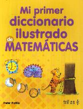 Mi Primer Diccionario Ilustrado de Matematicas