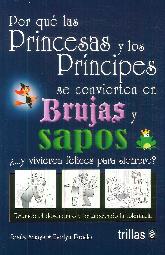 Por qu las Princesas y los Prncipes se convierten en Brujas y Sapos