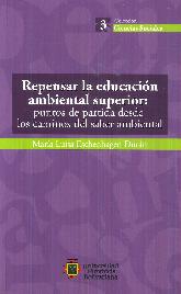 Repensar la Educacion Ambiental Superior