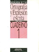 Ortografía y expresion escrita, Bachillerato. Cuaderno 1