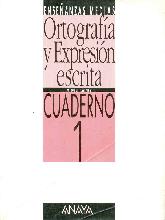 Ortografa y expresion escrita, Bachillerato. Cuaderno 1