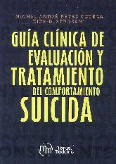 Guía Clínica de Evaluación y Tratamiento del Comportamiento Suicida