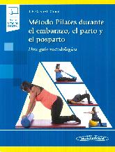 Mtodo Pilates Durante el Embarazo, el Parto y el Posparto