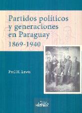 Partidos Polticos y Generaciones en Paraguay 1869-1940