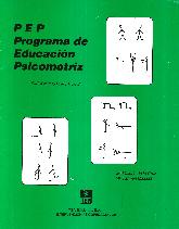 PEP: Programa de Educacion Psicomotriz. Desarrollo armonico de las capacidades motrices del nio en