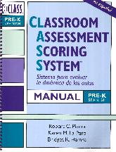 CLASS Classroom Assessment Scoring System. Sistema para evaluar la dinmica de las aulas