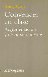 Convencer en clase Argumentacion y discurso docente