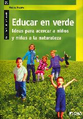 Educar en verde. Ideas para acercar a nios y nias a la naturaleza