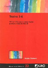 Teatro 3-6. Gua prctica para ensear teatro a nios y nias de infantil