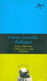 Como escribir dialogos el arte de desarrollar el dialogo en la novela o el cuento