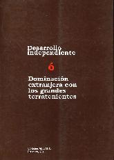 Desarrollo Independiente  Dominacin Extranjera con los Grandes Terratenientes