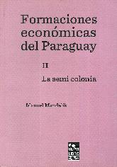 Formaciones Econmicas del Paraguay II La semi colonia