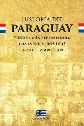 Historia del Paraguay Desde la independencia hasta nuestros das