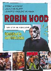 Robin Wood. Una vida de aventuras