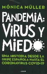 Pandemia : Virus y Miedo