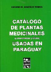 Catlogo de plantas medicinales (y alimenticias y tiles) usadas en Paraguay