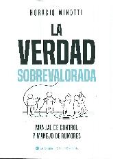 La verdad sobrevalorada. Manual de control y manejo de rumores