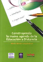 Construyendo la nueva agenda de la educacin a distancia.