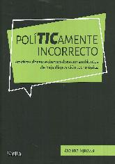 Polticamente incorrecto. Prcticas docentes innovadoras en ambientes de baja disposicin tecnolgic