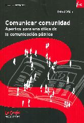 Comunicar comunidad. Aportes para una tica de la comunicain pblica