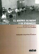 El idioma guaran y el Paraguay. El trasfondo ideolgico del uso de lenguas en el Paraguay.