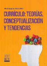 Currculo: Teoras, Conceptualizacin y Tendencias