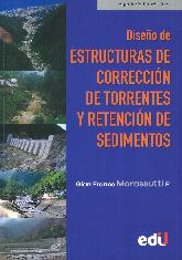 Diseo de Estructuras de Correccin de Torrentes y Retencin de Sedimentos