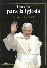 Un vida para la iglesia Benedicto XVI