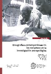 Etnografías Contemporaneas III: Las narrativas en la investigación antropológica
