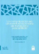 Comunicacin en un Eventual Escenario de Transicin y Posconflicto