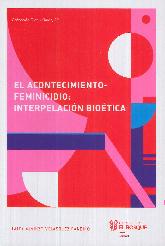 El Acontecimiento-Feminicidio Interpelacin Biotica