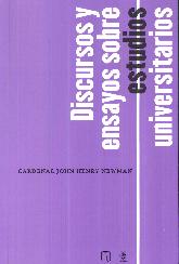 Discursos y Ensayos Sobre Estudios Universitarios