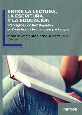 Entre la lectura, la escritura y la educacion. 