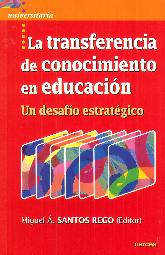 LA transferencia de conocimiento en educacin. Un desafo estratgico