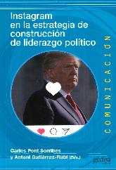 Instagram en la estrategia de construccin de liderazgo poltico