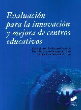 Evaluacin para la innovacin y mejora de centros educativos