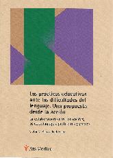 Las practicas educativas ante las dificultades del lenguaje.Una propuesta desde la accion