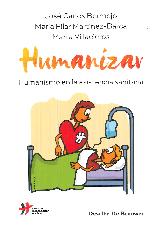 Humanizar. Humanismo en la asistencia sanitaria