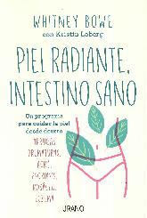 Piel radiante, intestino sano. Un programa para cuida la piel desde dentro. 