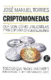 Criptomonedas. Qu son, cmo utilizarlas y por qu van a cambiar el mundo.