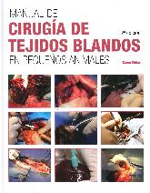 Manual de Ciruga de Tejidos Blandos en Pequeos Animales