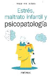 Estrs, maltrato infantil y psicopatologa