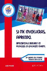 Si me involucras, aprendo. Aprendizaje basado en proyectos en educacin infantil