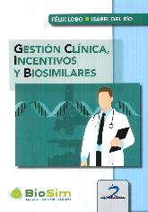 Gestin clnica, incentivos y biosimilares